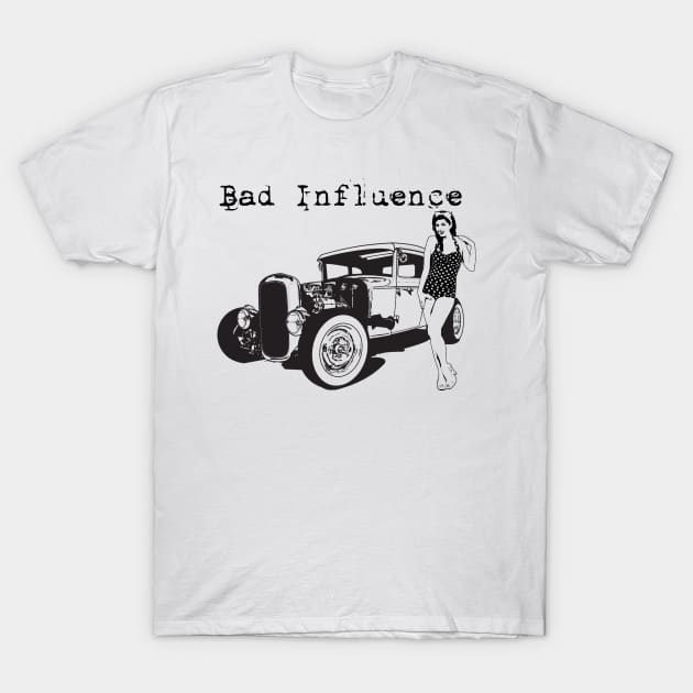Bad Influence T-Shirt by Limey_57